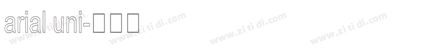 arial uni字体转换